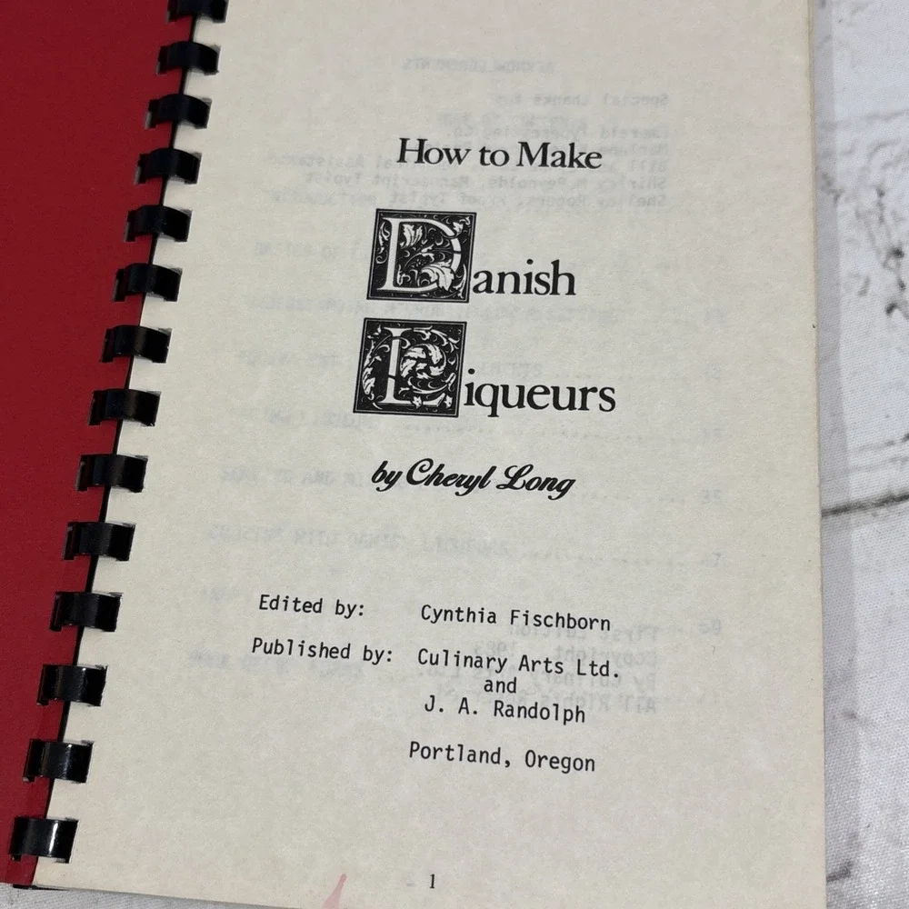 How to Make Danish Liqueurs Cheryl Long 1983 Culinary Arts First Edition‎